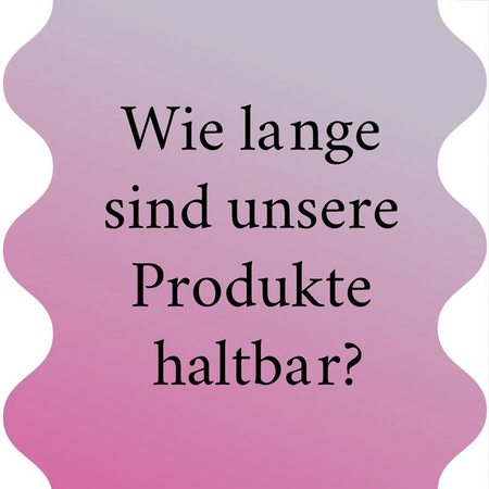 Haltbarkeit